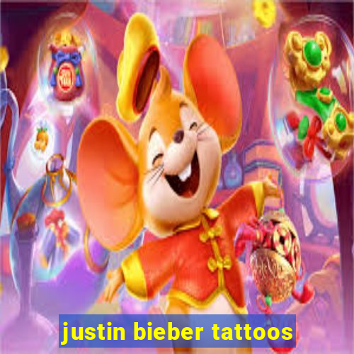 justin bieber tattoos